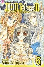 Cover of: Full Moon o Sagashite, Volume 6 by Arina Tanemura
