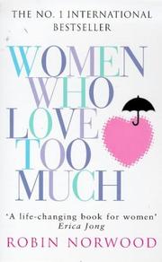 Cover of: WOMEN WHO LOVE TOO MUCH by Robin Norwood
