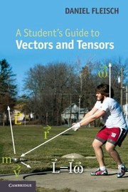 A Students Guide To Vectors And Tensors by Daniel A. Fleisch