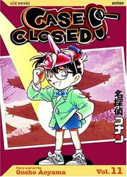 Cover of: Case Closed, Vol. 11 by Gōshō Aoyama