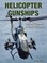 Cover of: Helicopter Gunships Deadly Combat Weapon Systems