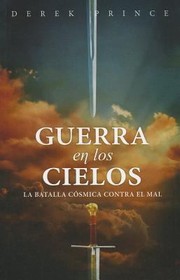 Guerra en los Cielos by Derek Prince