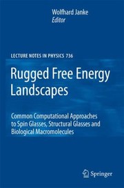 Cover of: Rugged Free Energy Landscapes Common Computational Approaches To Spin Glasses by Wolfhard Janke