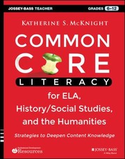 Cover of: Common Core Literacy For Ela Historysocial Studies And The Humanities Strategies To Deepen Content Knowledge Grades 612