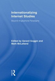 Cover of: Internationalizing Internet Studies Beyond Anglophone Paradigms