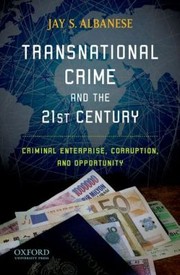 Cover of: Transnational Crime And The 21st Century Criminal Enterprise Corruption And Opportunity