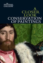 Cover of: A Closer Look Conservation Of Paintings by 