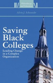 Cover of: Saving Black Colleges Leading Change In A Complex Organization
