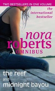 Cover of: Nora Roberts Omnibus (Midnight Bayou / Reef)
