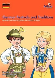 Cover of: German Festivals And Traditions Activities And Teaching Ideas For Primary Schools