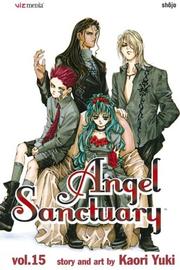 Cover of: Angel Sancturary, Volume 15 (Angel Sanctuary) by Kaori Yuki