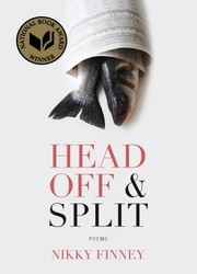 Head Off Split Poems by Nikky Finney