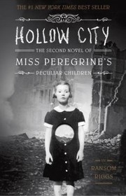Hollow City (Miss Peregrine’s Peculiar Children #2) by Ransom Riggs