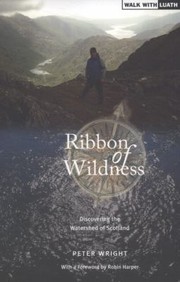 Cover of: Ribbon Of Wilderness Discovering The Watershed Of Scotland
