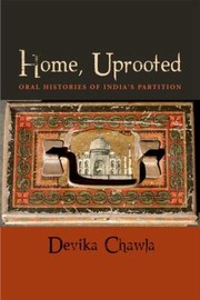 Cover of: Home Uprooted Oral Histories Of Indias Partition