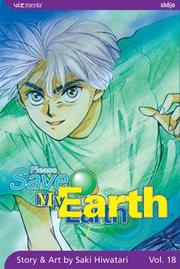 Cover of: Please Save My Earth, Volume 18 (Please Save My Earth) | Saki Hiwatari