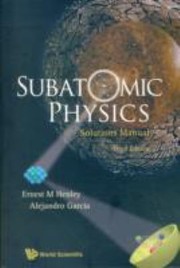 Cover of: Subatomic Physics Solutions Manual