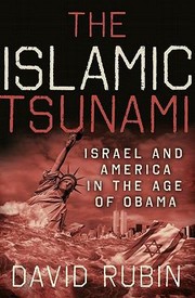 The Islamic Tsunami Israel And America In The Age Of Obama by David Rubin