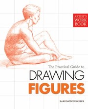 Cover of: The Practical Guide To Drawing The Figure by 