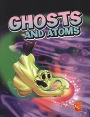 Cover of: Ghosts and Atoms
            
                Monster Science by 