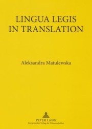 Cover of: Lingua Legis In Translation Englishpolish And Polishenglish Translation Of Legal Texts