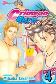 Cover of: Crimson Hero, Volume 4 (Crimson Hero) by Mitsuba Takanashi, Mitsuba Takanashi