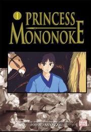 Cover of: Princess Mononoke Film Comics, Volume 1 (Princess Mononoke Film Comics)