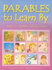 Cover of: Parables To Learn By Based On Stories Told By Jesus