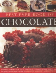 Cover of: Bestever Book Of Chocolate Luxurious Treats For Total Indulgence 135 Irresistible Recipes Shown In 260 Stunning Photographs