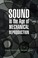 Cover of: Sound In The Age Of Mechanical Reproduction