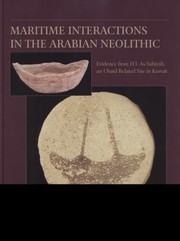 Cover of: Maritime Interactions In The Arabian Neolithic Evidence From H3 Assabiyah An Ubaidrelated Site In Kuwait by 