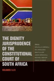 Cover of: The Dignity Jurisprudence Of The Constitutional Court Of South Africa Cases And Materials