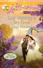 Cover of: Lilac Wedding In Dry Creek