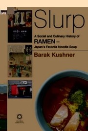Cover of: Slurp A Social And Culinary History Of Ramen Japans Favourite Noodle Soup