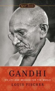 Cover of: Gandhi His Life And Message For The World