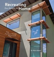 Cover of: Recreating The American Home The Passive House Approach
