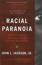 Cover of: Racial Paranoia The Unintended Consequences Of Political Correctness The New Reality Of Race In America