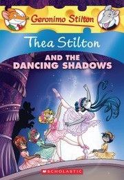 Cover of: Thea Stilton And The Dancing Shadows by 
