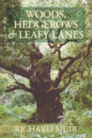 Cover of: Woods Hedgerows Leafy Lanes by 