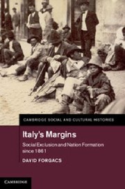 Cover of: Italys Margins Social Exclusion And Nation Formation Since 1861