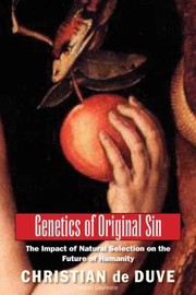 Cover of: Genetics Of Original Sin The Impact Of Natural Selection On The Future Of Humanity