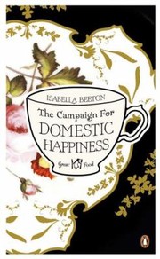 Cover of: The Campaign For Domestic Happiness by 