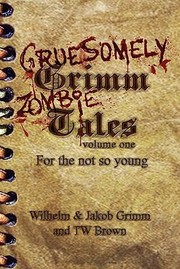 Cover of: Gruesomely Grimm Zombie Tales by 