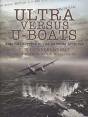 Cover of: Ultra Versus Uboats Enigma Decrypts In The National Archives