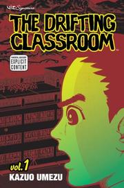 Cover of: The Drifting Classroom, Vol. 1