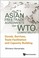 Cover of: Asian Free Trade Agreements And Wto Compatibility Goods Services Trade Facilitation And Economic Cooperation