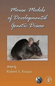 Cover of: Mouse Models Of Developmental Genetic Disease by Robert S. Krauss