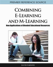 Cover of: Combining Elearning And Mlearning New Applications Of Blended Educational Resources
