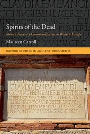 Cover of: Spirits Of The Dead Roman Funerary Commemoration In Western Europe
