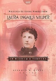 Cover of: Writings To Young Women From Laura Ingalls Wilder On Wisdom And Virtues by 
